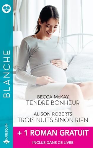 Tendre bonheur / Trois nuits sinon rien + 1 Roman gratuit - Becca McKay - Livre