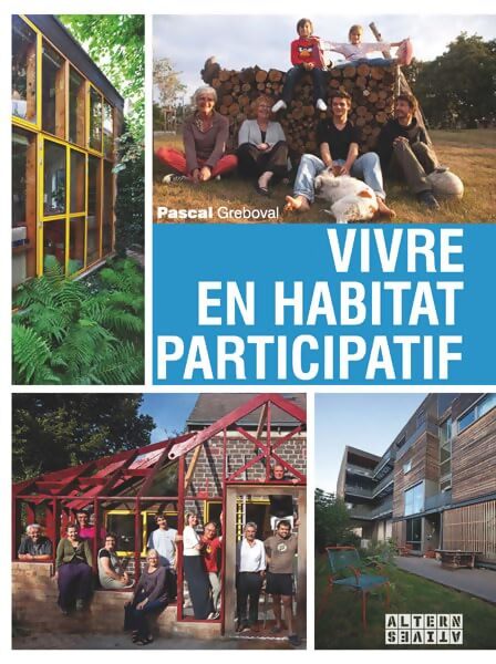 Vivre en habitat participatif - Pascal Greboval - Livre