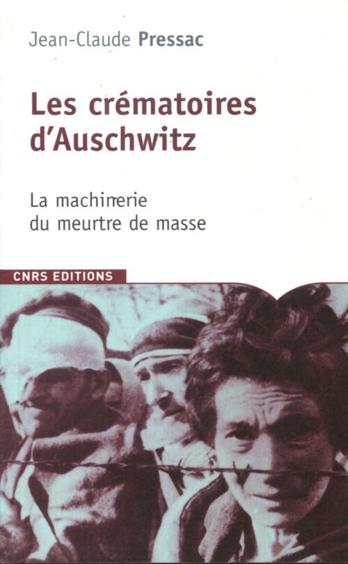 Les crématoires d'Auschwitz. La machinerie du meurtre de masse - Jean-Claude Pressac - Livre