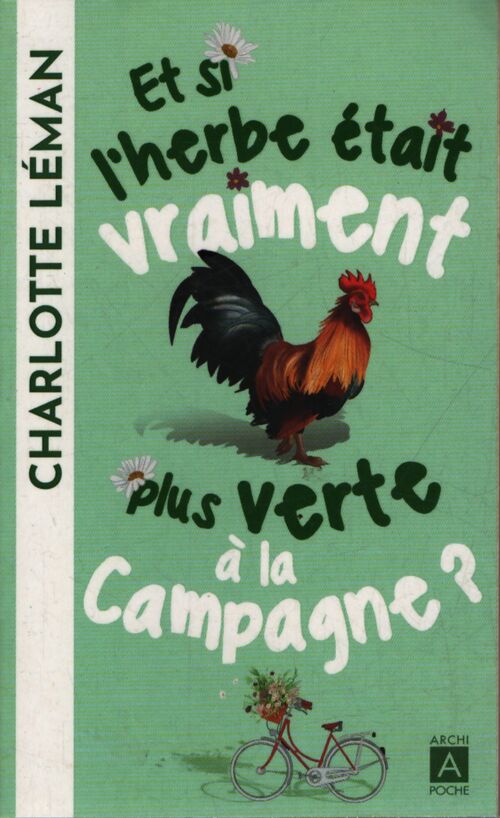 Et si l'herbe était vraiment plus verte à la campagne ? - Charlotte Léman - Livre