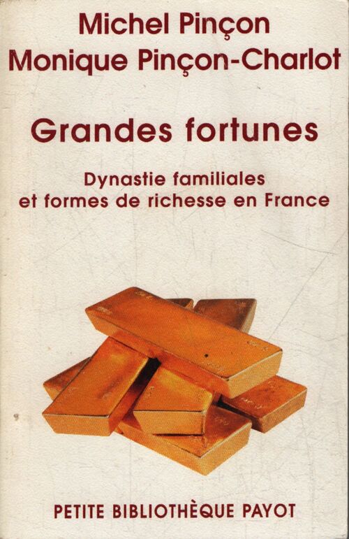 Grandes fortunes - Michel Pinçon, Monique Pinçon-Charlot - Livre