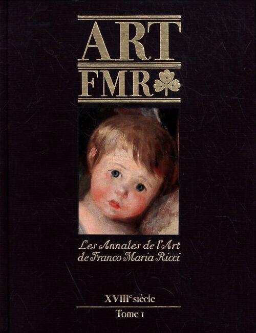 Les annales de l'art Tome VII : XVIIIe siècle Tome I - Franco Maria Ricci - Livre