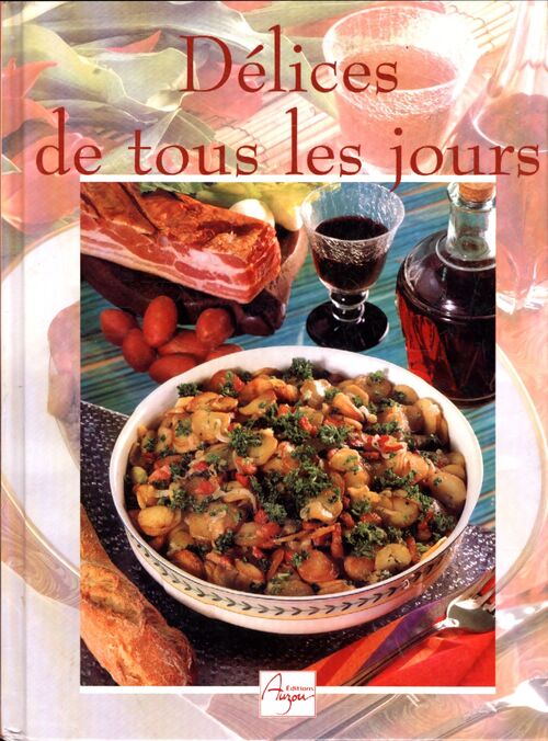 Délices de tous les jours - Collectif - Livre