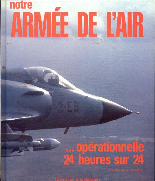 Notre armée de terre - Éric Baschet - Livre