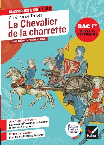 Le chevalier de la charrette : Suivi des parcours « le Roman et l'invention de l'amour » & « Amour et héroïsme » - Nora Nadifi - Livre