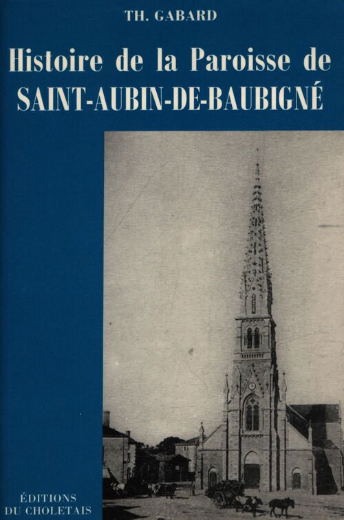 Histoire de la Paroisse de Saint-Aubin-de-Bobigné - Théophile Gabard - Livre