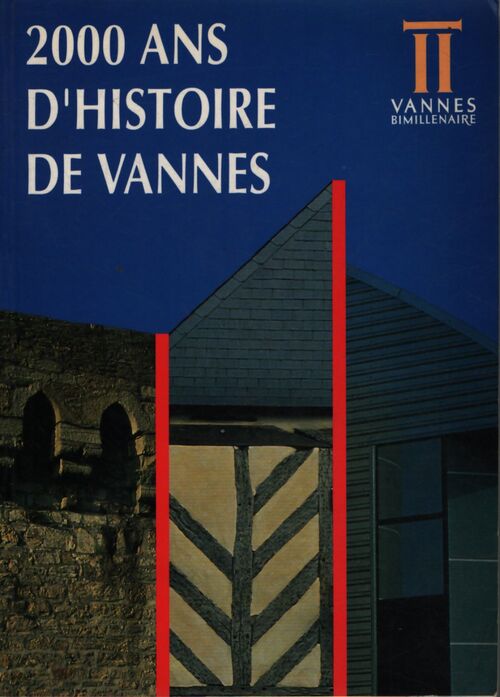 2000 Ans D 'histoire de Vannes - Archives Municipales De Vannes - Livre