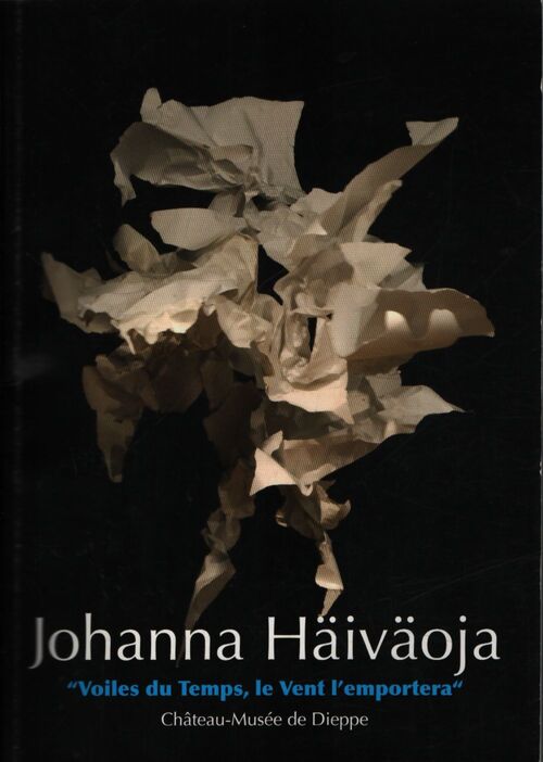 Voiles du temps, le vent l'emportera - Johanna Häiväoja - Livre