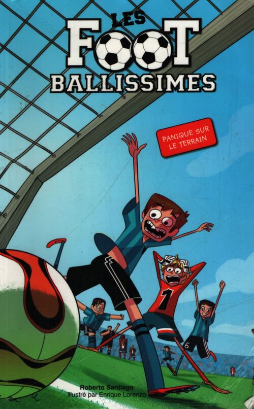 Les footballissimes Tome II : Panique sur le terrain - Enrique Roberto ; Lorenzo - Livre