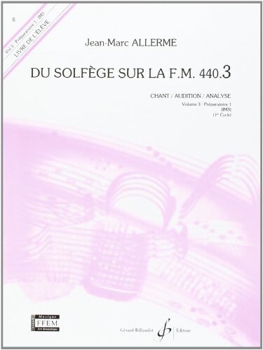 Du Solfège sur la F. M. 440. 3 - Chant/Audition/Analyse - Elève - Jean-Marc Allerme - Livre