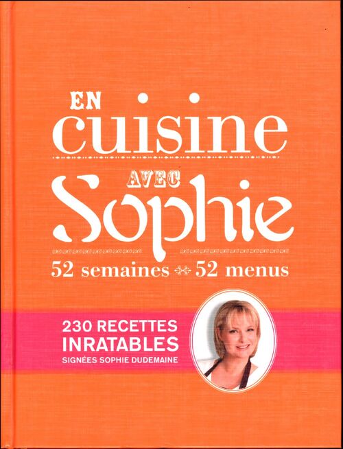 En cuisine avec Sophie - Sophie Dudemaine - Livre