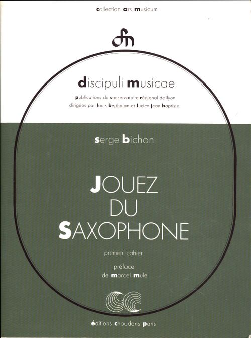 Jouez du Saxophone - 1er cahier - Serge Bichon - Livre
