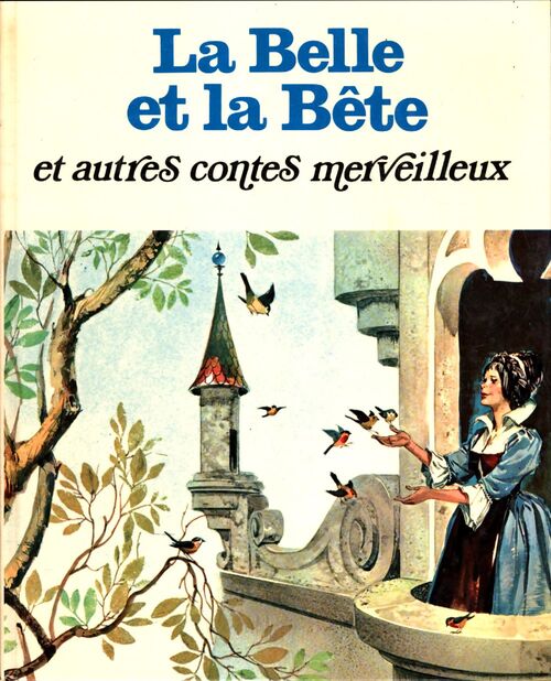 La Belle et la bête et autres contes merveilleux - Anne Jarlot - Livre