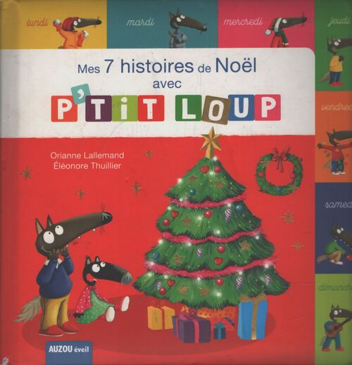 Mes 7 histoires pour attendre Noël avec P'tit Loup - Eléonore Orianne ; Thuillier - Livre
