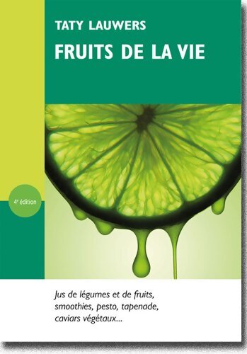Fruits de la vie - Taty Lauwers - Livre