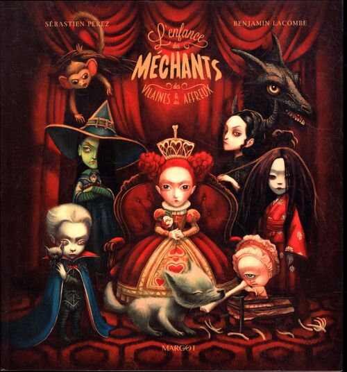 L'enfance des méchants des vilaines et des affreux - Sebastien Perez - Livre