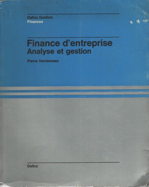 Finance d'entreprise. Analyse et gestion - Pierre Vernimmen - Livre