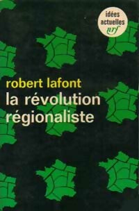 La révolution régionaliste - Robert Lafont - Idées - Livre
