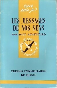 Les messages de nos sens - Paul Chauchard - Que sais-je - Livre