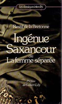 Ingénue Saxancour - Nicolas-Edme Rétif De la Bretonne - Les classiques interdits - Livre