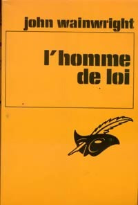 L'homme de loi - John Wainwright - Le Masque - Livre