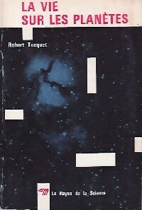 La vie sur les planètes - Robert Tocquet - Le Rayon de la Science - Livre