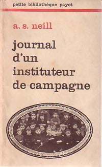 Journal d'un instituteur de campagne - Alexander S. Neill - Petite bibliothèque - Livre