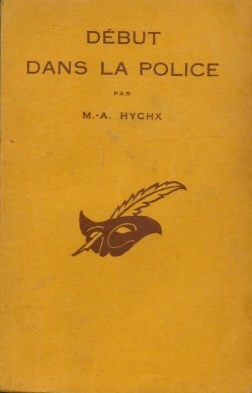 Début dans la police - M. A. Hychx - Le Masque - Livre