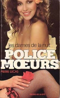 Les dames de la nuit - Pierre Lucas - Police des Moeurs - Livre