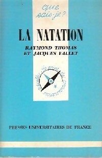 La natation - Raymond Thomas ; J. Vallet - Que sais-je - Livre