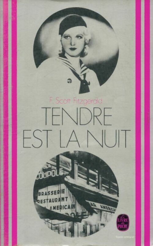 Tendre est la nuit - Francis Scott Fitzgerald - Le Livre de Poche - Livre