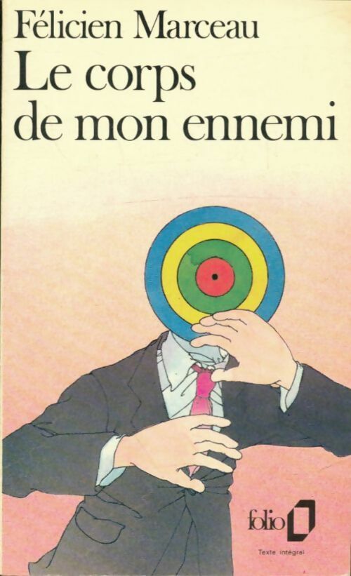 Le corps de mon ennemi - Félicien Marceau - Folio - Livre