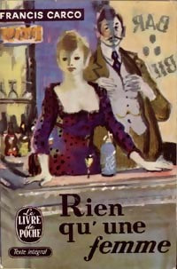 Rien qu'une femme - Francis Carco - Le Livre de Poche - Livre