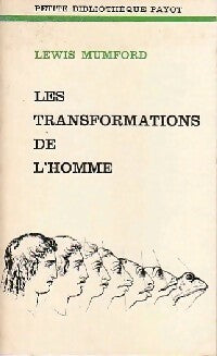 Les transformations de l'homme - Mumford - Petite bibliothèque - Livre