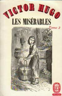 Les misérables Tome II - Victor Hugo - Le Livre de Poche - Livre
