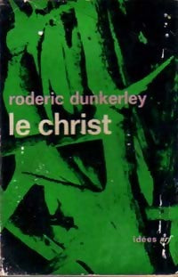 Le Christ - Roderic Dunkerley - Idées - Livre