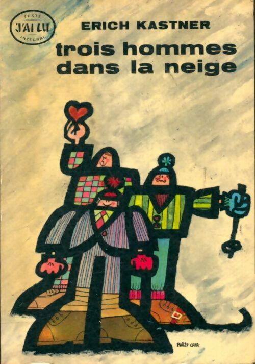 Trois hommes dans la neige - Erich Kästner - J'ai Lu - Livre