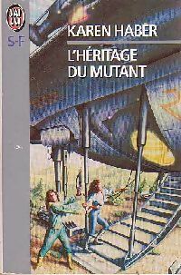 L'héritage du mutant - Karen Haber - J'ai Lu - Livre