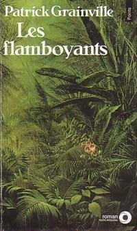 Les flambloyants - Patrick Grainville - Points Roman - Livre