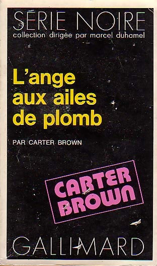 L'ange aux ailes de plomb - Carter Brown - Série Noire - Livre