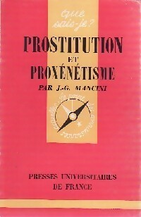 Prostitution et proxénétisme - Jean-Gabriel Mancini - Que sais-je - Livre