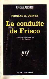 La conduite de Frisco - Thomas B. Dewey - Série Noire - Livre