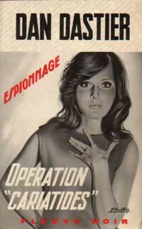 Opération Cariatides - Dan Dastier - Espionnage - Livre