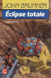 Eclipse totale - John Brunner - Le Livre de Poche - Livre