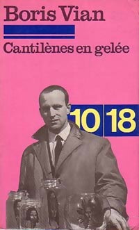 Cantilènes en gelée - Boris Vian -  10-18 - Livre