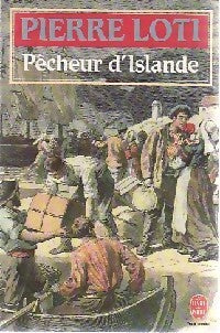 Pêcheur d'Islande - Pierre Loti ; Loti Pierre -  Le Livre de Poche - Livre