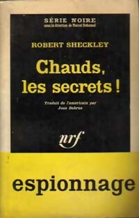 Chauds, les secrets ! - Robert Sheckley - Série Noire - Livre