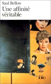 Une affinité véritable - Saül Bellow - Folio - Livre