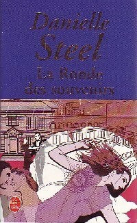 La ronde des souvenirs - Danielle Steel - Le Livre de Poche - Livre