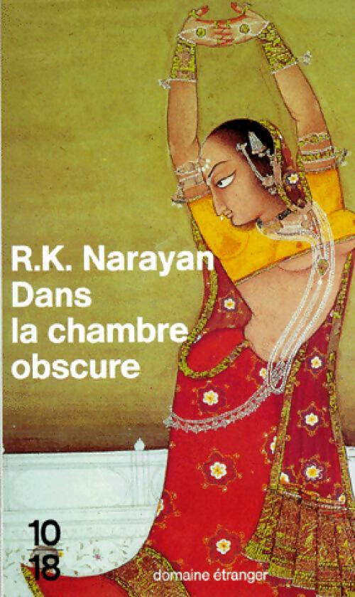 Dans la chambre obscure - Rasipuram-Krishnaswami Narayan - 10-18 - Livre